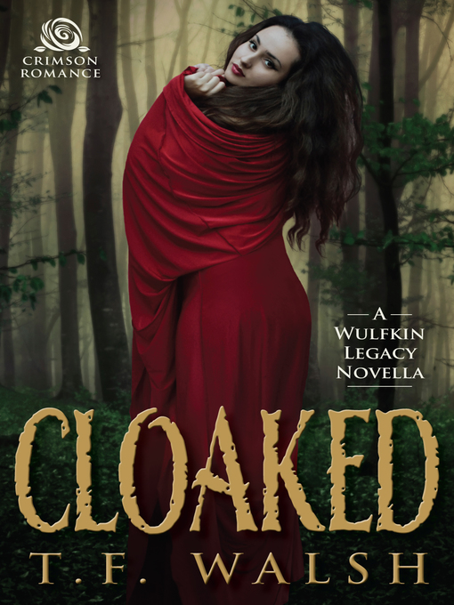 Title details for Cloaked by T.F. Walsh - Available